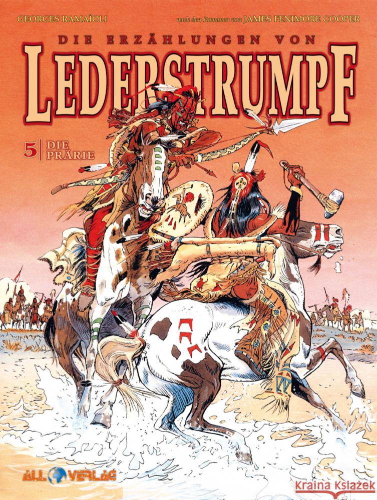 Die Erzählungen von Lederstrumpf 5 Cooper, James Fenimore, Ramaioli, Georges 9783968042039 All Verlag