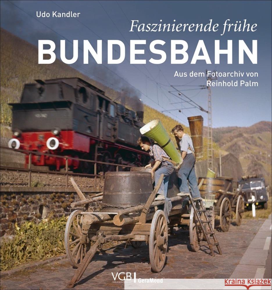 Faszinierende frühe Bundesbahn Kandler, Udo 9783968079998