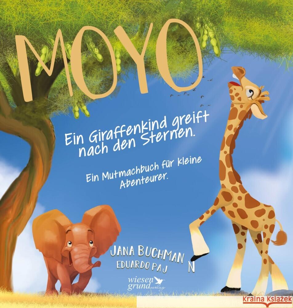 Moyo - Ein Giraffenkind greift nach den Sternen Buchmann, Jana 9783968140209