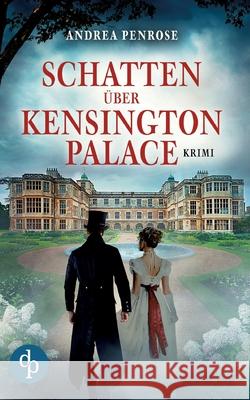 Schatten über Kensington Palace Tobias Eckerlein, Andrea Penrose 9783968175010