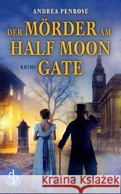 Der Mörder am Half Moon Gate Penrose, Andrea 9783968175331 DP Verlag