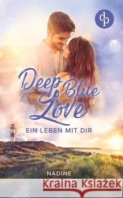 Deep Blue Love: Ein Leben mit dir Nadine Stenglein 9783968176420