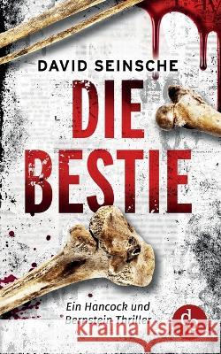 Die Bestie: Ein Hancock und Bernstein Thriller David Seinsche   9783968177182 DP Verlag