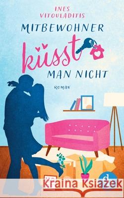 Mitbewohner küsst man nicht Vitouladitis, Ines 9783968179360 DP Verlag