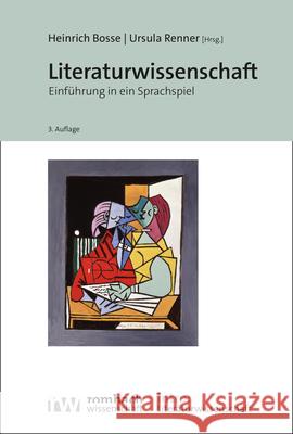 Literaturwissenschaft: Einfuhrung in Ein Sprachspiel Heinrich Bosse Ursula Renner 9783968217963