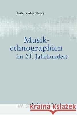 Musikethnographien Im 21. Jahrhundert Barbara Alge 9783968218175 Rombach Verlag