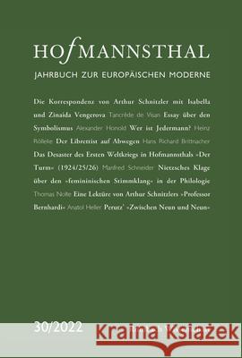 Hofmannsthal - Jahrbuch Zur Europaischen Moderne: 30 / 2022 Maximilian Bergengruen Alexander Honold Ursula Renner 9783968219240