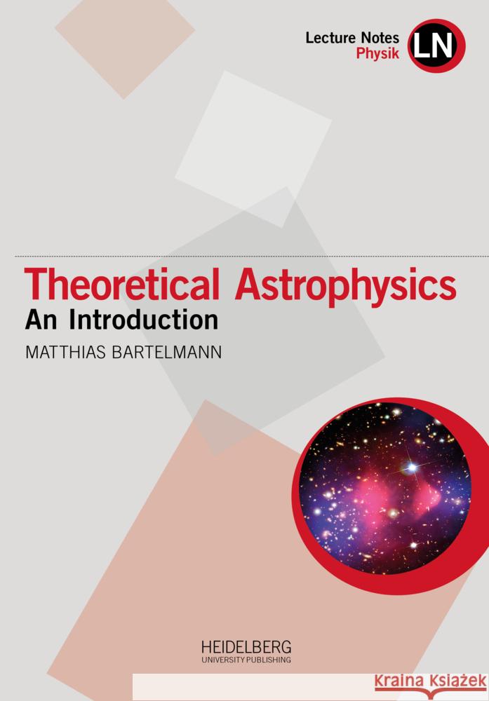 Theoretical Astrophysics Bartelmann, Matthias 9783968220284