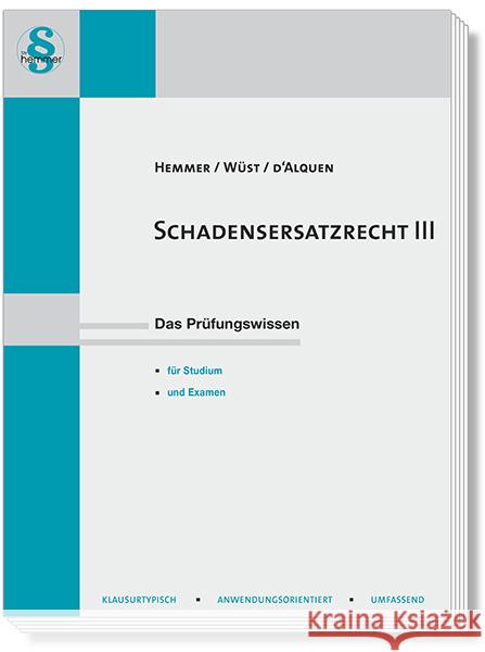 Skript Schadensersatzrecht III Hemmer, Karl-Edmund, Wüst, Achim, d'Alquen, Clemens 9783968380605 hemmer/wüst