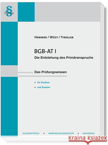 BGB AT I - Die Entstehung des Primäranspruchs Hemmer, Karl-Edmund, Wüst, Achim, Tyroller, Michael 9783968381244 hemmer/wüst