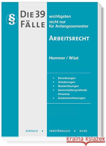 Die 39 wichtigsten Fälle Arbeitsrecht Hemmer, Karl-Edmund, Wüst, Achim, Neumann 9783968381572 hemmer/wüst