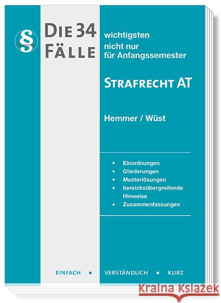 Die 34 wichtigsten Fälle Strafrecht AT Hemmer, Karl-Edmund, Wüst, Achim, Berberich, Bernd 9783968382609
