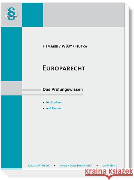 Europarecht Hemmer, Karl-Edmund, Hutka, Rainer, Wüst, Achim 9783968383224