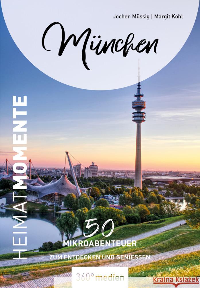 München - HeimatMomente Müssig, Jochen, Kohl, Margit 9783968552002