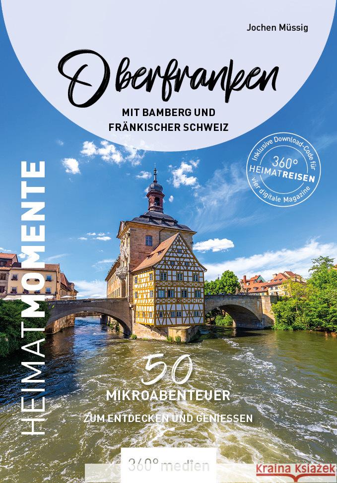 Oberfranken mit Bamberg und Fränkischer Schweiz - HeimatMomente Müssig, Jochen 9783968553221