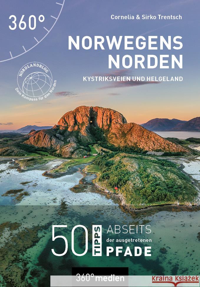 Norwegens Norden - Kystriksveien und Helgeland Trentsch, Cornelia, Trentsch, Sirko 9783968555089 360Grad Medien Mettmann