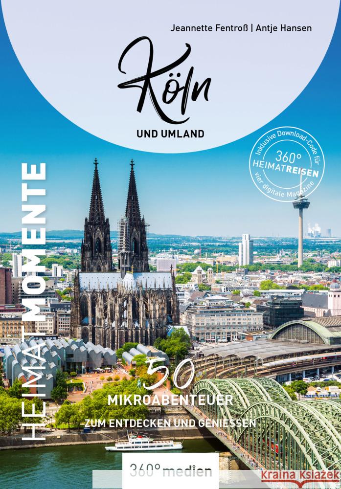 Köln und Umland - HeimatMomente Hansen, Antje, Jeannette, Fentroß 9783968555881