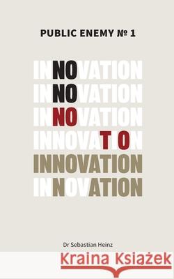 Public Enemy No. 1 - Innovation Sebastian Heinz 9783968561202 Twinprint-Verlag E. K.