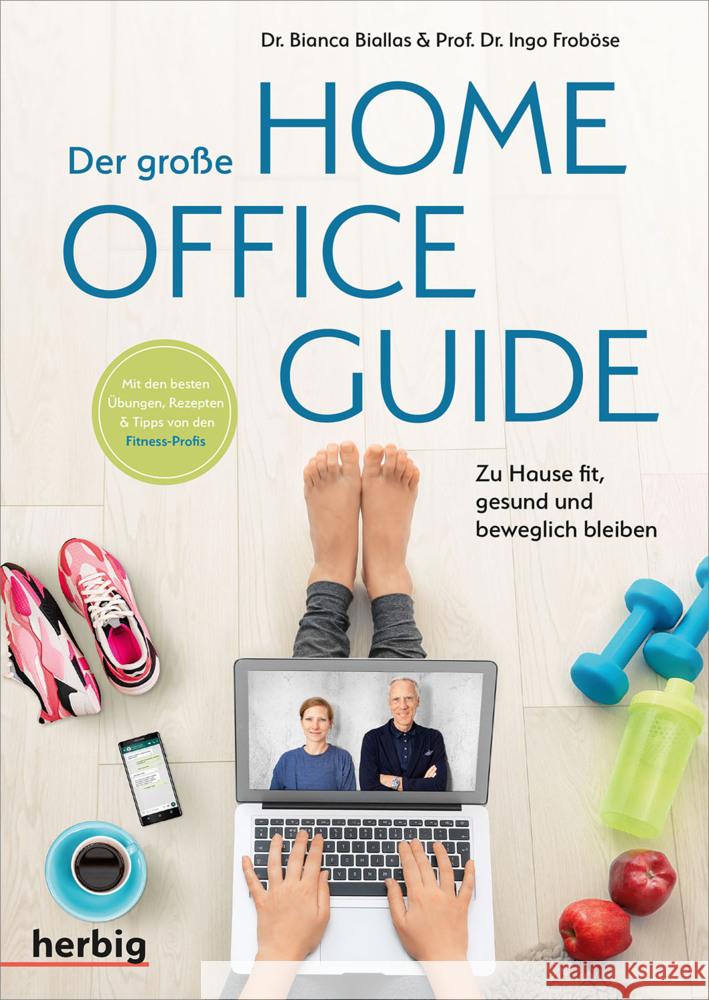 Der große Homeoffice Guide Froböse, Ingo, Biallas, Bianca 9783968590301