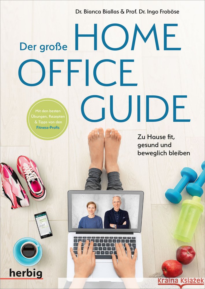 Der große Homeoffice Guide Froböse, Ingo, Biallas, Bianca 9783968590301 Herbig Franckh-Kosmos