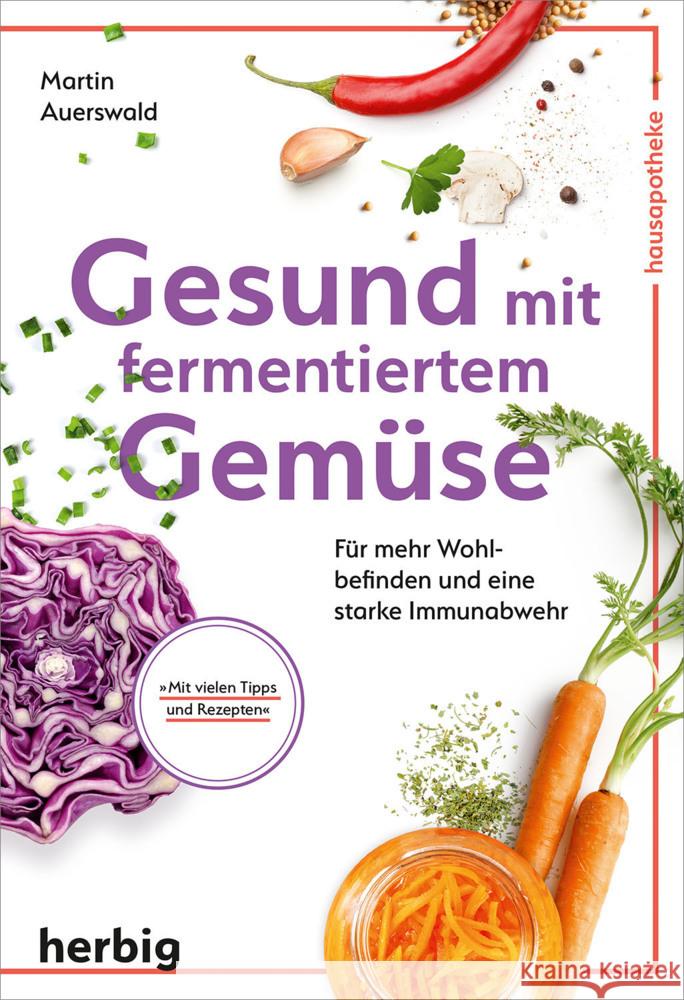 Gesund mit fermentiertem Gemüse Auerswald, Martin 9783968590486