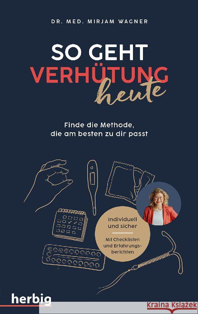 So geht Verhütung heute Wagner, Mirjam 9783968590523 Herbig Franckh-Kosmos