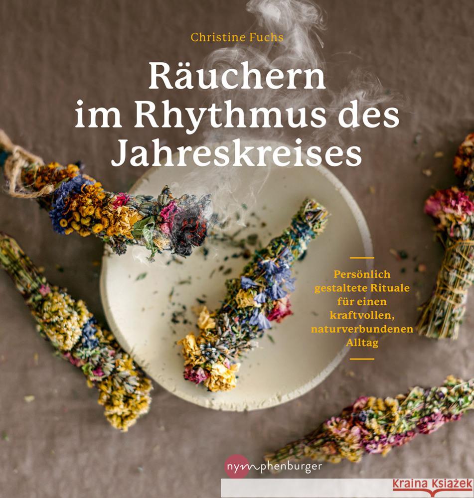 Räuchern im Rhythmus des Jahreskreises Fuchs, Christine 9783968600185 Nymphenburger Franckh-Kosmos