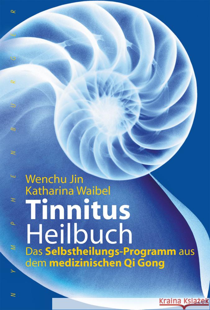 Tinnitus-Heilbuch Jin, Wenchu, Waibel, Katharina 9783968600413 Nymphenburger Franckh-Kosmos