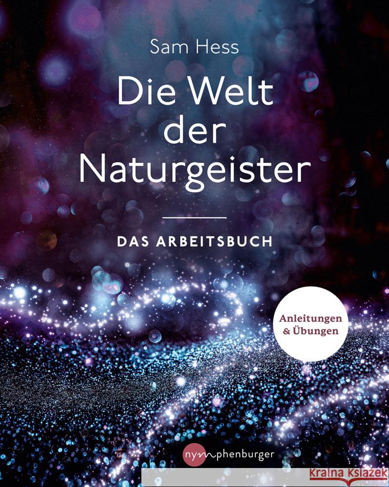 Die Welt der Naturgeister Hess, Sam 9783968600536 Nymphenburger Franckh-Kosmos