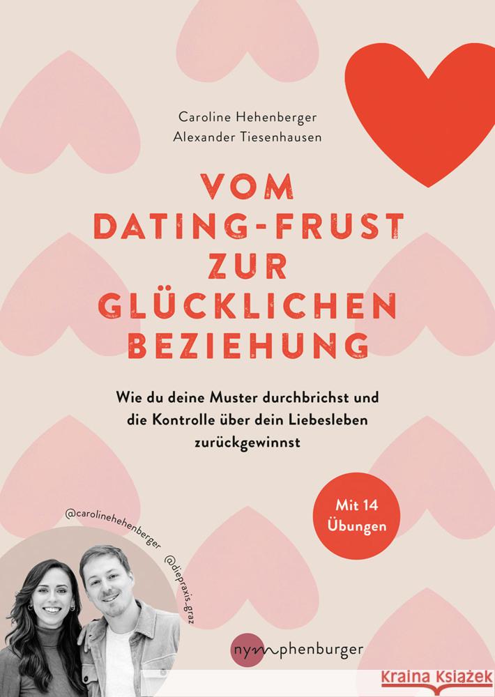 Vom Dating-Frust zur glücklichen Beziehung Hehenberger, Caroline, Tiesenhausen, Alexander 9783968600949