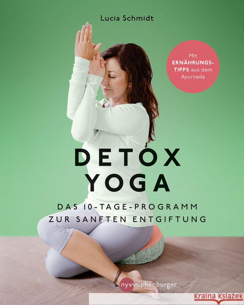 Detox Yoga Schmidt, Lucia 9783968601106 Nymphenburger Franckh-Kosmos