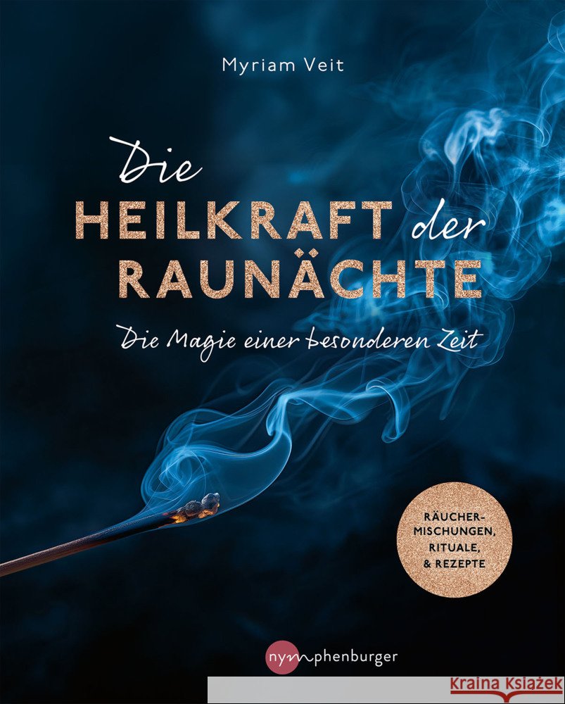 Die Heilkraft der Raunächte Veit, Myriam 9783968601250