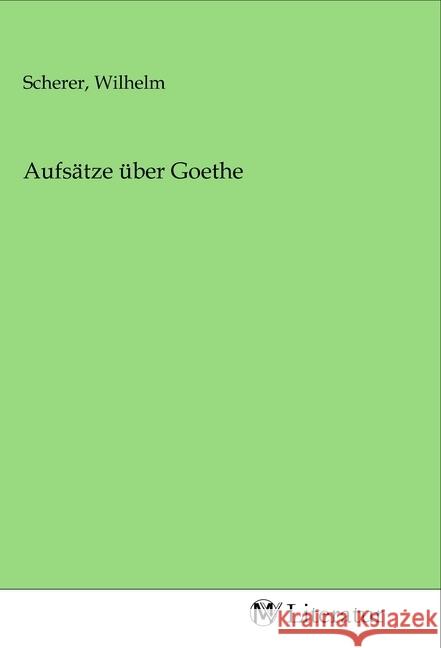Aufsätze über Goethe  9783968749068 MV-Literatur