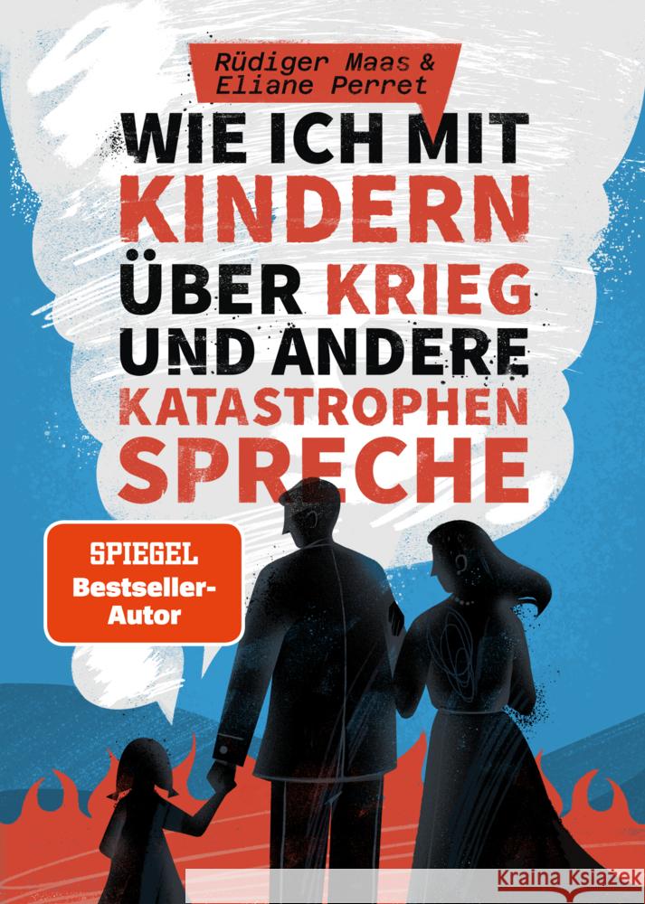 Wie ich mit Kindern über Krieg und andere Katastrophen spreche Maas, Rüdiger, Perret, Eliane 9783968901152 BrainBook