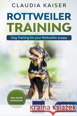 Rottweiler Training - Dog Training for your Rottweiler puppy Claudia Kaiser 9783968973340 Expertengruppe Verlag