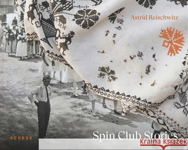 Spin Club Stories Reischwitz, Astrid 9783969000939 Kehrer Verlag