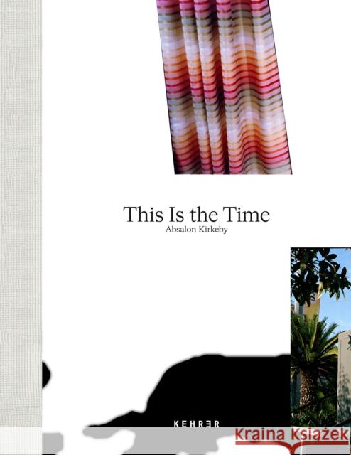 This Is the Time Kirkeby, Absalon 9783969001424