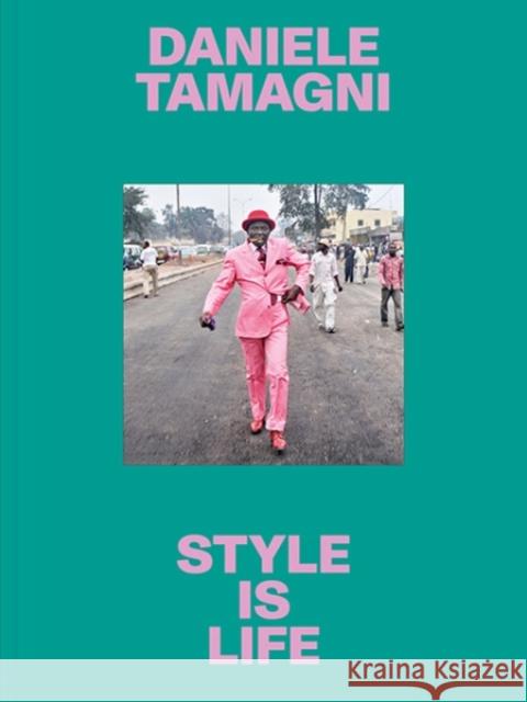Style Is Life Daniele Tamagni 9783969001547 Kehrer Verlag