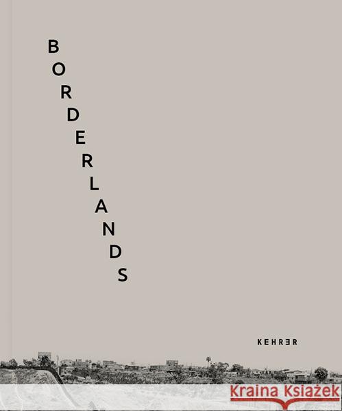 Borderlands  9783969001554 Kehrer Verlag