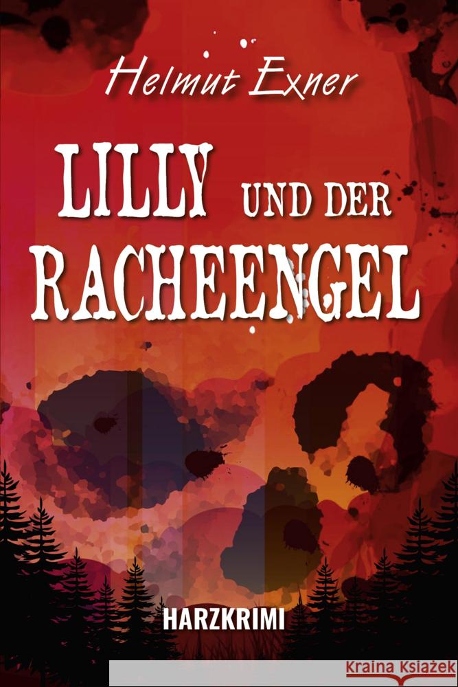 Lilly und der Racheengel Exner, Helmut 9783969011126