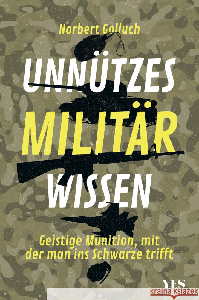 Unnützes Militärwissen Golluch, Norbert 9783969050538 Yes Publishing