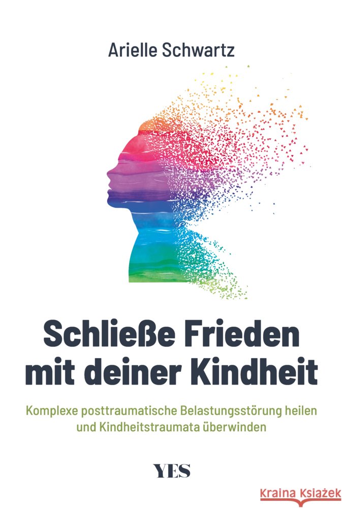 Schließe Frieden mit deiner Kindheit Schwartz, Arielle 9783969050842