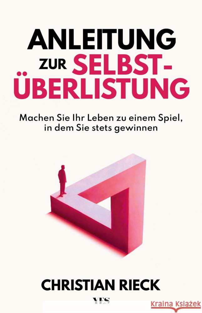 Anleitung zur Selbstüberlistung Rieck, Christian 9783969052402 Yes Publishing