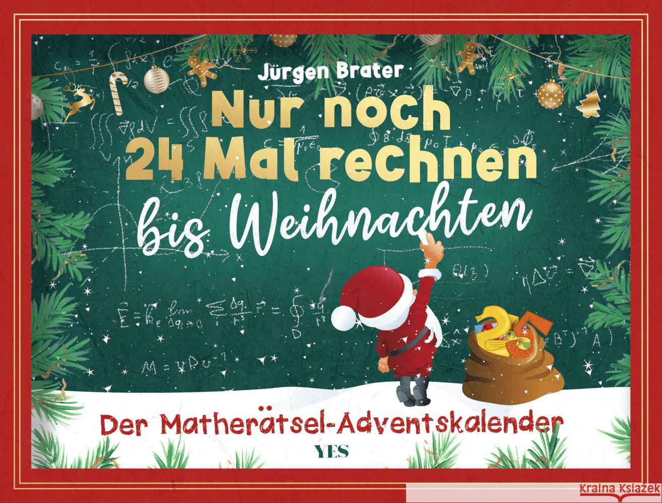 Nur noch 24 Mal rechnen bis Weihnachten Brater, Jürgen 9783969053522 Yes Publishing