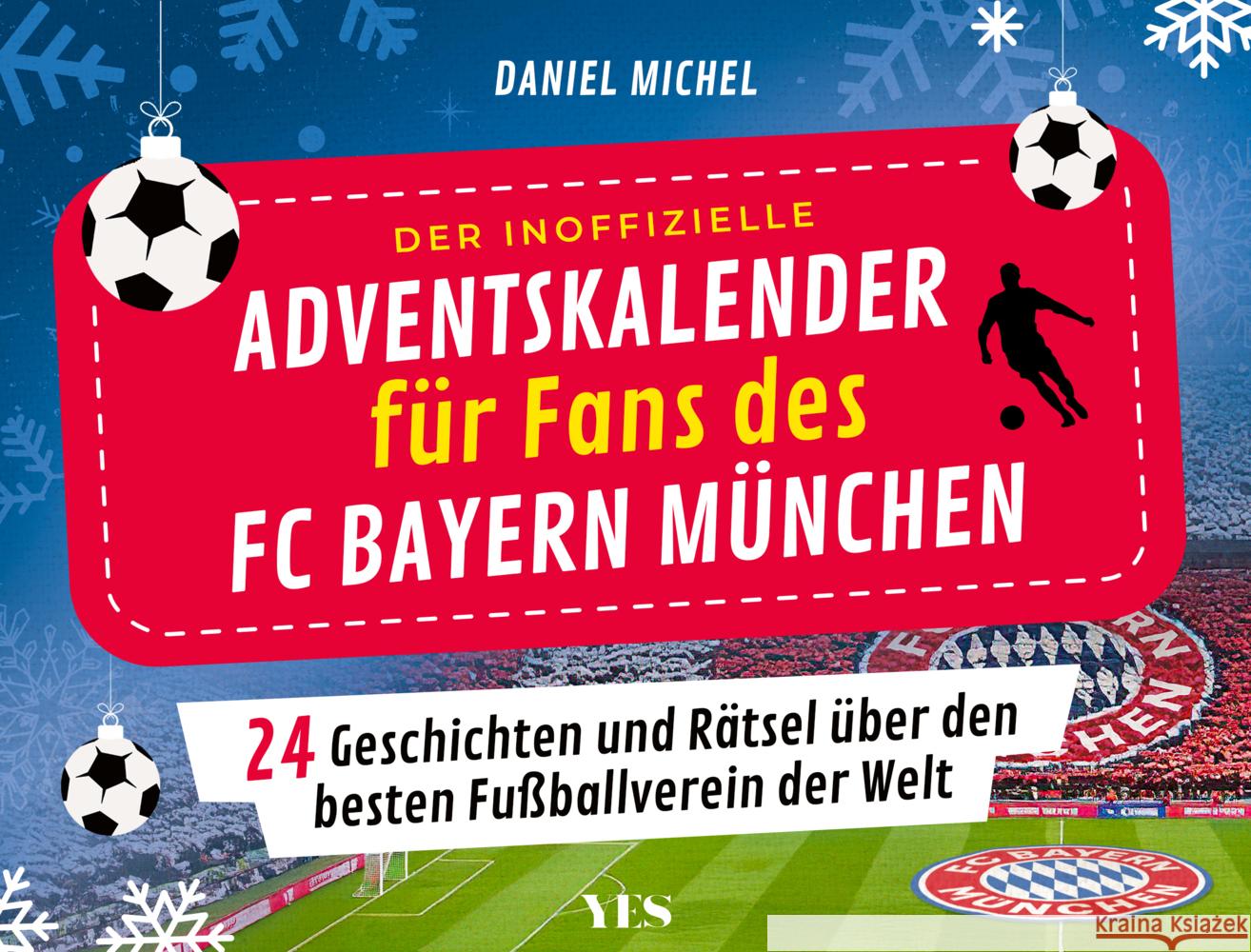 Der inoffizielle Adventskalender für Fans des FC Bayern München Michel, Daniel 9783969053973