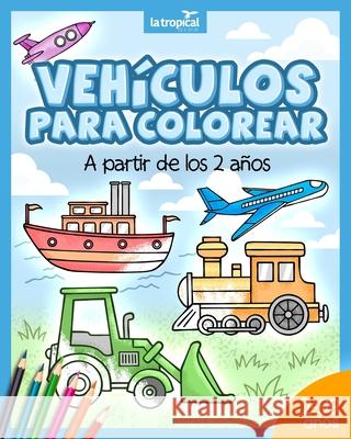Vehículos para colorear a partir de los 2 años: El libro de máquinas y medios de transporte: coche, avión, tractor, camión de bomberos, botes... Para Ludwig, David 9783969080146