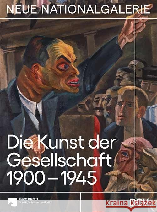 Die Kunst der Gesellschaft 1900-1945 Scholz, Dieter, Hiebert Grun, Irina, Jäger, Joachim 9783969120255 DCV Dr. Cantzsche