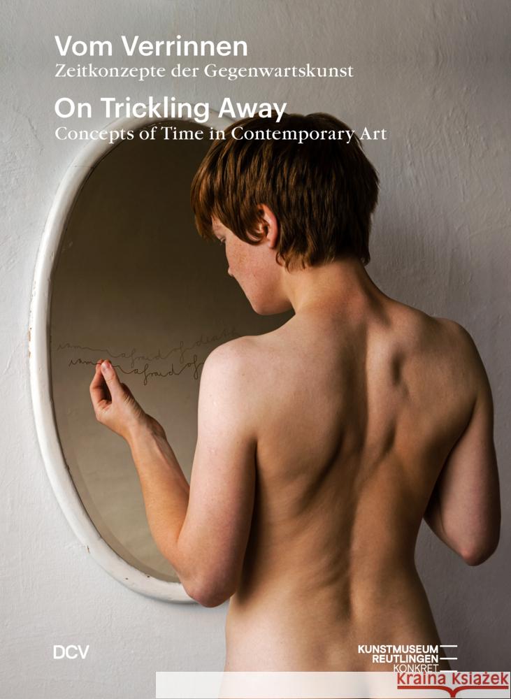 On Trickling Away - Concepts of Time in Contemporary Art Holger Kube Ventura 9783969120668