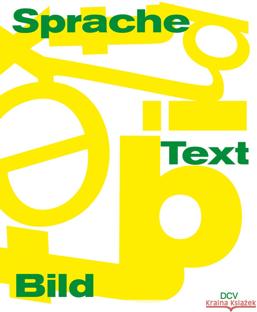 Sprache/Text/Bild Brenninkmeijer, Martin Rudolf, Hinrichsen, Birte, Otto, Corinna 9783969122136 DCV Dr. Cantzsche