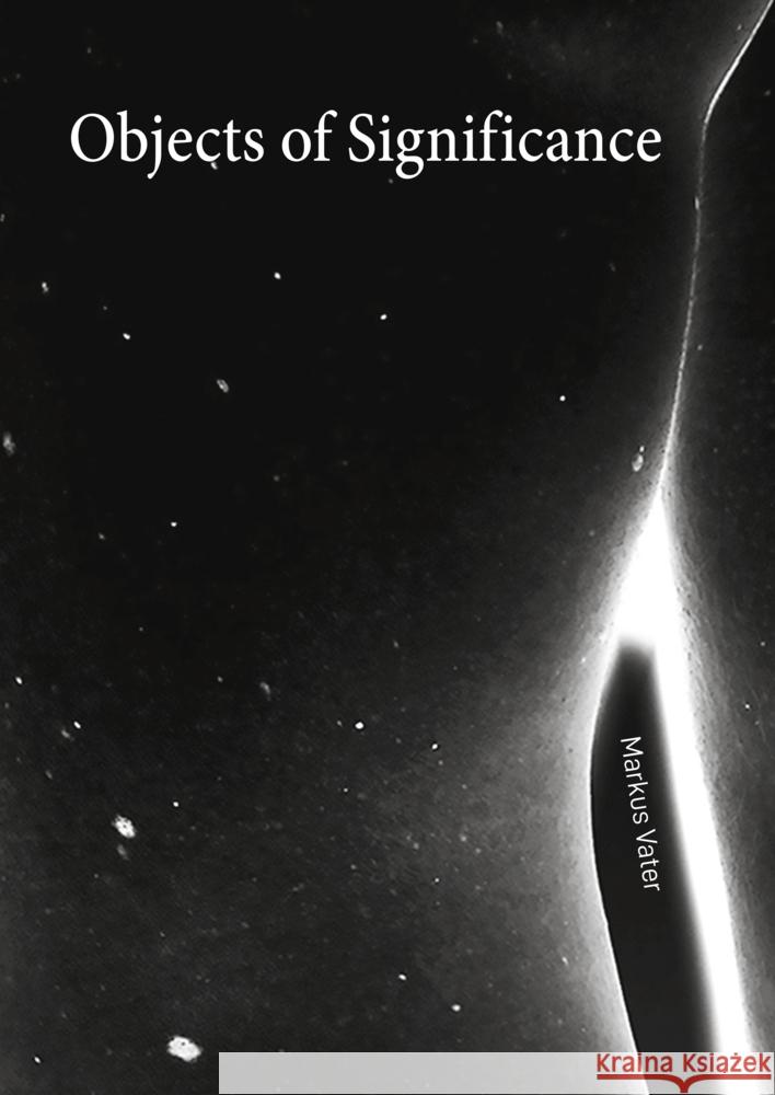 Markus Vater - Objects of Significance Markus Vater Marcus Steinweg 9783969122143